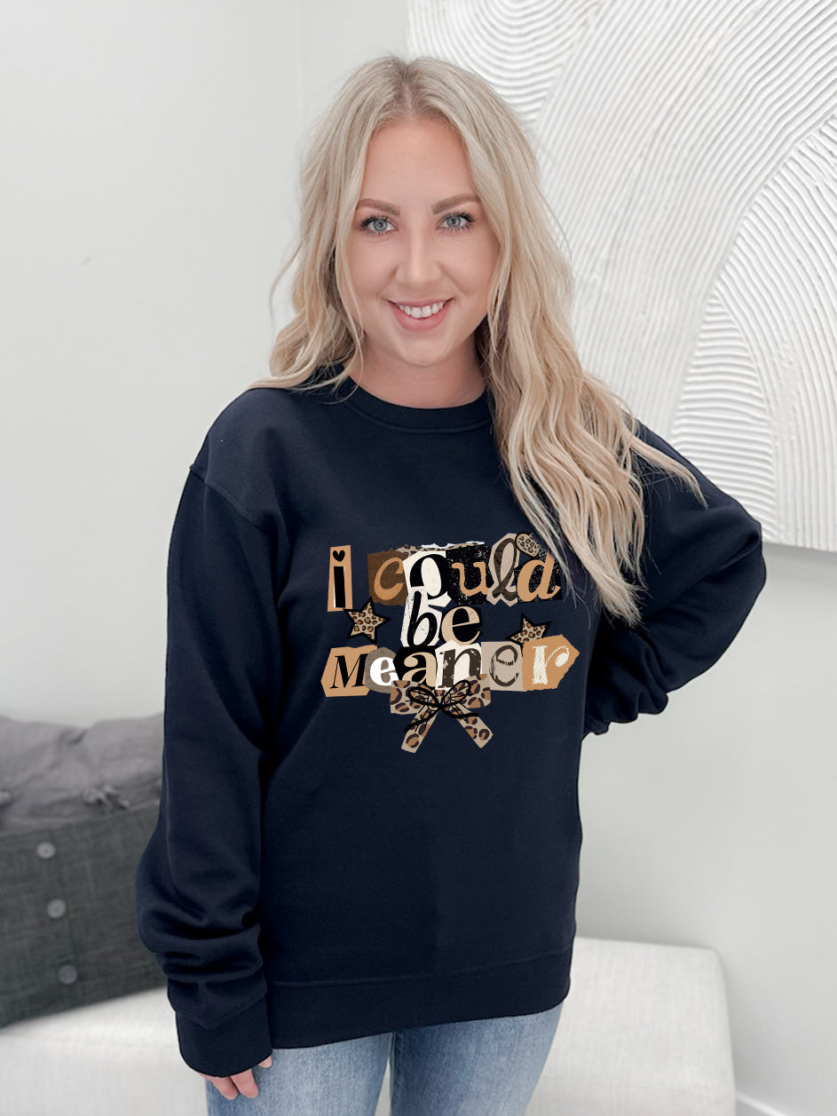 Could Be Meaner Graphix Pullover / Hoodie