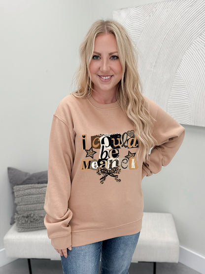 Could Be Meaner Graphix Pullover / Hoodie