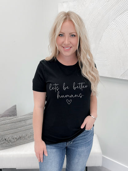 Let's Be Better Graphix Tee